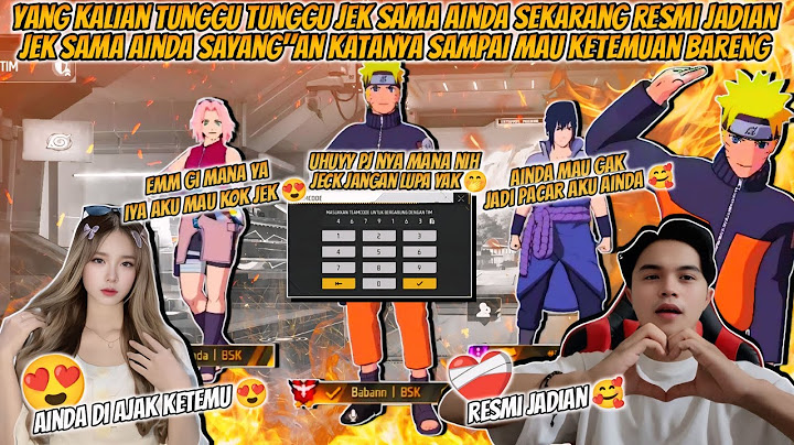 INI YANG KALIAN TUNGGU-TUNGGU JEK RESMI JADIAN SAMA AINDA KATANYA JEK BAKALAN NEMUIN AINDA !!