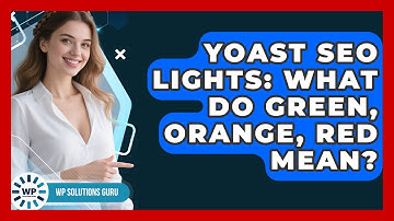 Yoast SEO Lights: What Do Green, Orange, Red Mean? - WP Solutions Guru