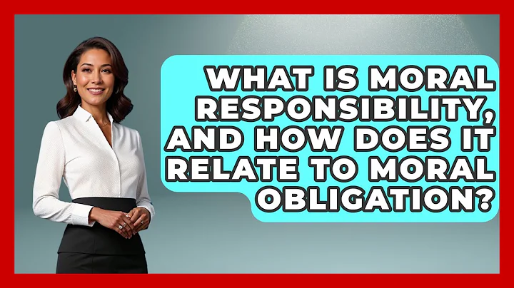 What Is Moral Responsibility, And How Does It Relate To Moral Obligation? - The Ethical Compass