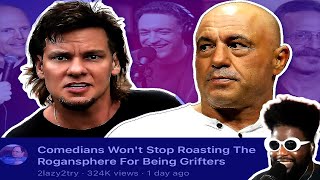 COMEDIANS WON'T STOP ROASTING THE ROGANSPHERE FOR BEING GRIFTERS | REACTION