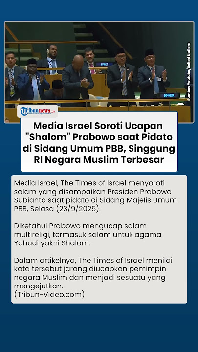 Media Israel Soroti Salam Prabowo saat Tutup Pidato di Sidang Umum PBB, Singgung RI Negara Muslim