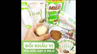 Công thức mới để pha sữa hạt - Sữa hạt Mix Milo  | CÀ PHÊ XANH VN