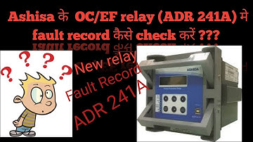 HOW TO CHECK FAULT RECORD IN #Numerical_Relay ASHIDA OC/EF RELAY ( ADR 241A ) ???