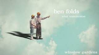 Ben Folds - &quot;Winslow Gardens&quot; [Official Audio]