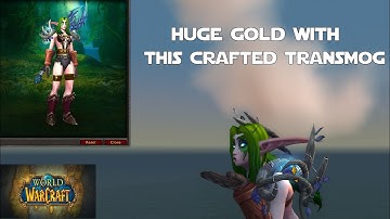 This Crafted Transmog Will Make You RICH! - WoW Shadowlands or TBC Classic Gold Making Guides
