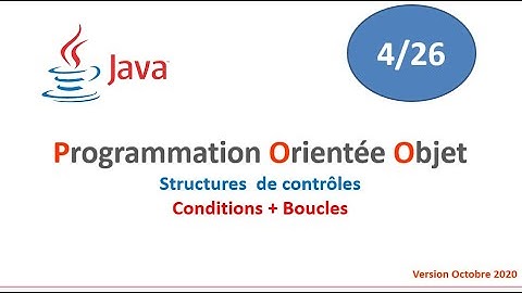 JAVA- Structures de contrôles: conditions, boucles (4-3/26) -NAJI