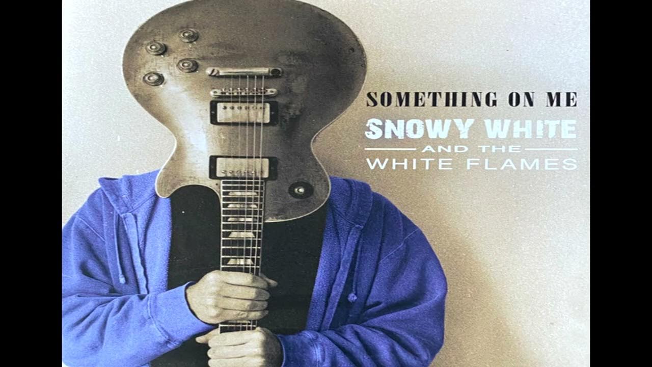 Snowy White (feat. The White Flames) - It's Only the Blues Snowy White (feat. The White Flames) - It's Only the Blues