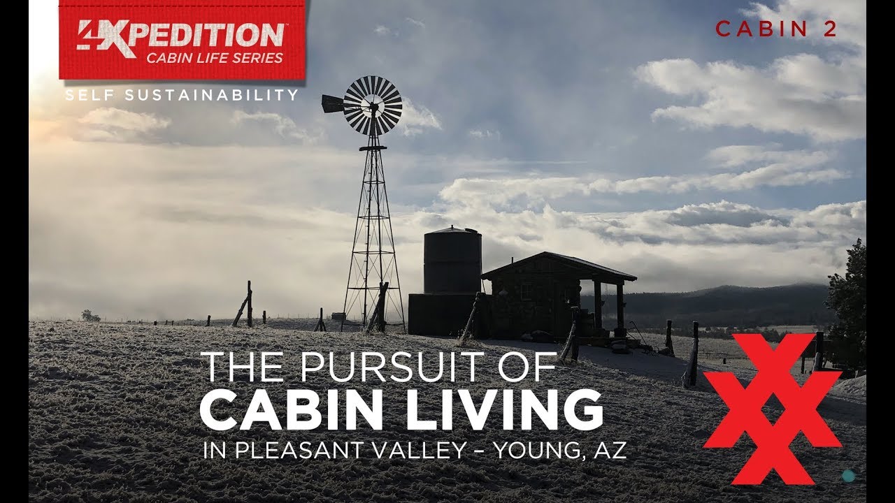 Cabin Life Pleasant Valley, Young Arizona by 4XPEDITION YouTube