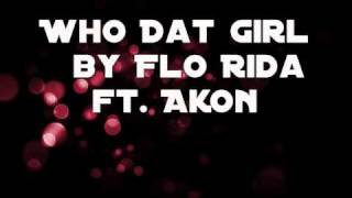 Flo Rida ft. Akon - Who Dat Girl [w/Lyrics] Resimi