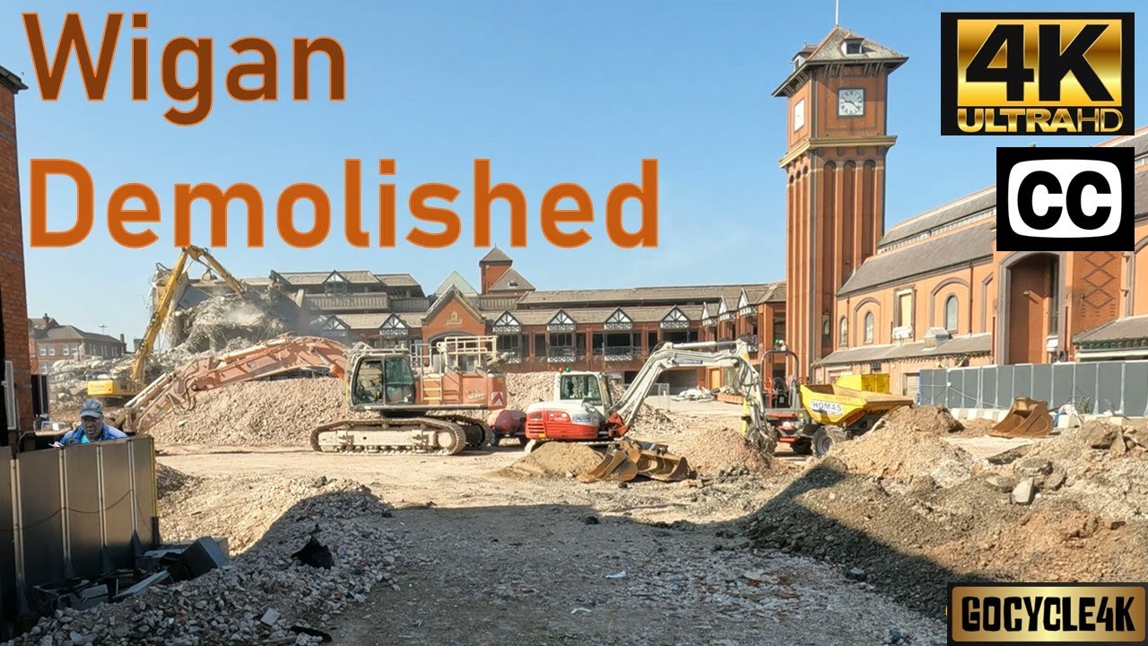 End of an Era: Demolition of The Galleries Shopping Centre & Last Look at Wigan Indoor Market