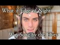 What if the Elves Sang Edge Of Night? (Pippin