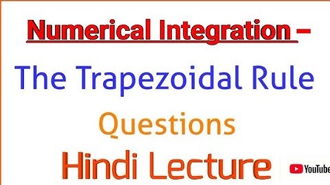 Numerical Integration - Trapezoidal Rule || Questions || Applied Mathematics || Hindi