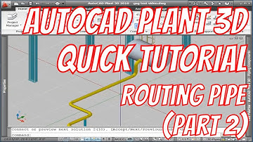 Tutorial 13 - Routing Pipe with AutoCAD Plant 3D (Part 2)