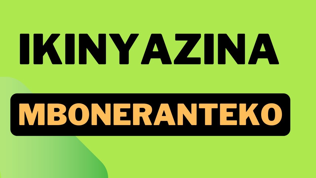 UBWOKO BW'AMAGAMBO:  IKINYAZINA MBONERANTEKO