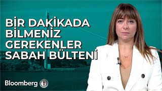 Bir Dakikada Bilmeniz Gerekenler 20 Ekim 2025 Sabah Bülteni