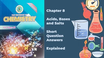 Class XI (11) Chemistry Chapter 8 Short Question Answers Explained | Sindh Textbook Board
