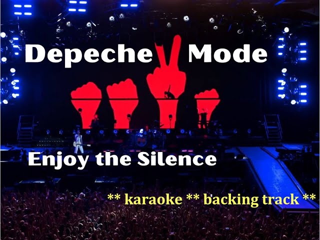 Depeche Mode - Enjoy the Silence   * karaoke * * backing track * class=