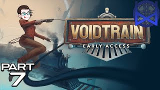 Voidtrain early access gameplay Part 7