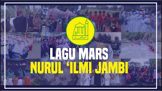 Video thumbnail of "LAGU & LIRIK MARS YAYASAN NURUL 'ILMI JAMBI"