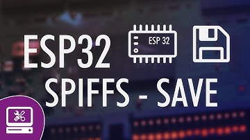 ESP32 SPIFFS Arduino - Save files with data onto your ESP32