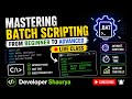 🔴Day - 7 Batch scripting from beginner to advance| batch script full course | Developer Shaurya