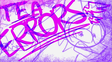 TEA ERRORS | Animation