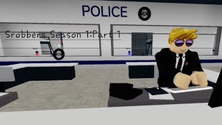 Srobbers:Remastered|Season:1 Episode 1Introduction 1//Brookhaven RP