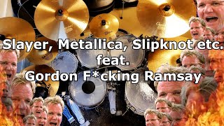 Legendary Metal Songs but the Drums are Gordon Ramsay