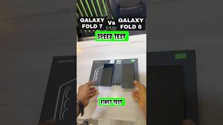Galaxy Fold 7 vs Fold 6- Speed test battle