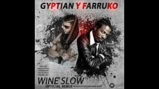 Farruko y Gyptian - Wine SLow ( Reggaeton 2013) ♦DALE ME GUSTA♦