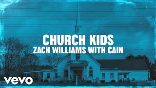 Download Lagu Zach Williams, CAIN - Church Kids (Lyric Video) MP3 Download Lagu Zach Williams, CAIN - Church Kids (Lyric Video) MP3