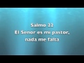 Salmo 22 - El Señor es mi pastor, nada me falta