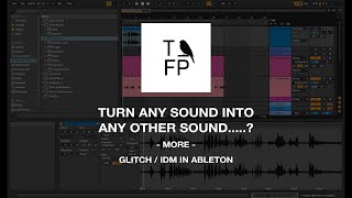 Turn any sound into any other type of sound - IDM / Glitch tutorial for Ableton, Meow