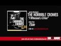 The Horrible Crowes - I Witnessed a Crime (Official Audio)