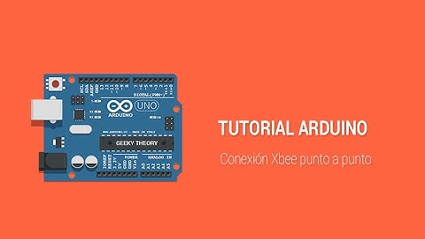 Arduino + Xbee: conexión punto a punto [geekytheory.com]