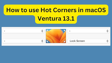 How to use Hot Corners in macOS Ventura 13.1| How to Lock screen using Hot Corners in Mac
