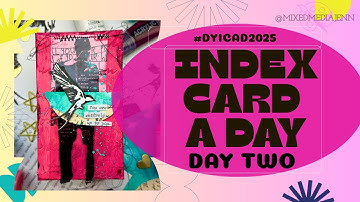 Mixed Media Art on an Index Card - Index Card A Day 2025 - Day Two