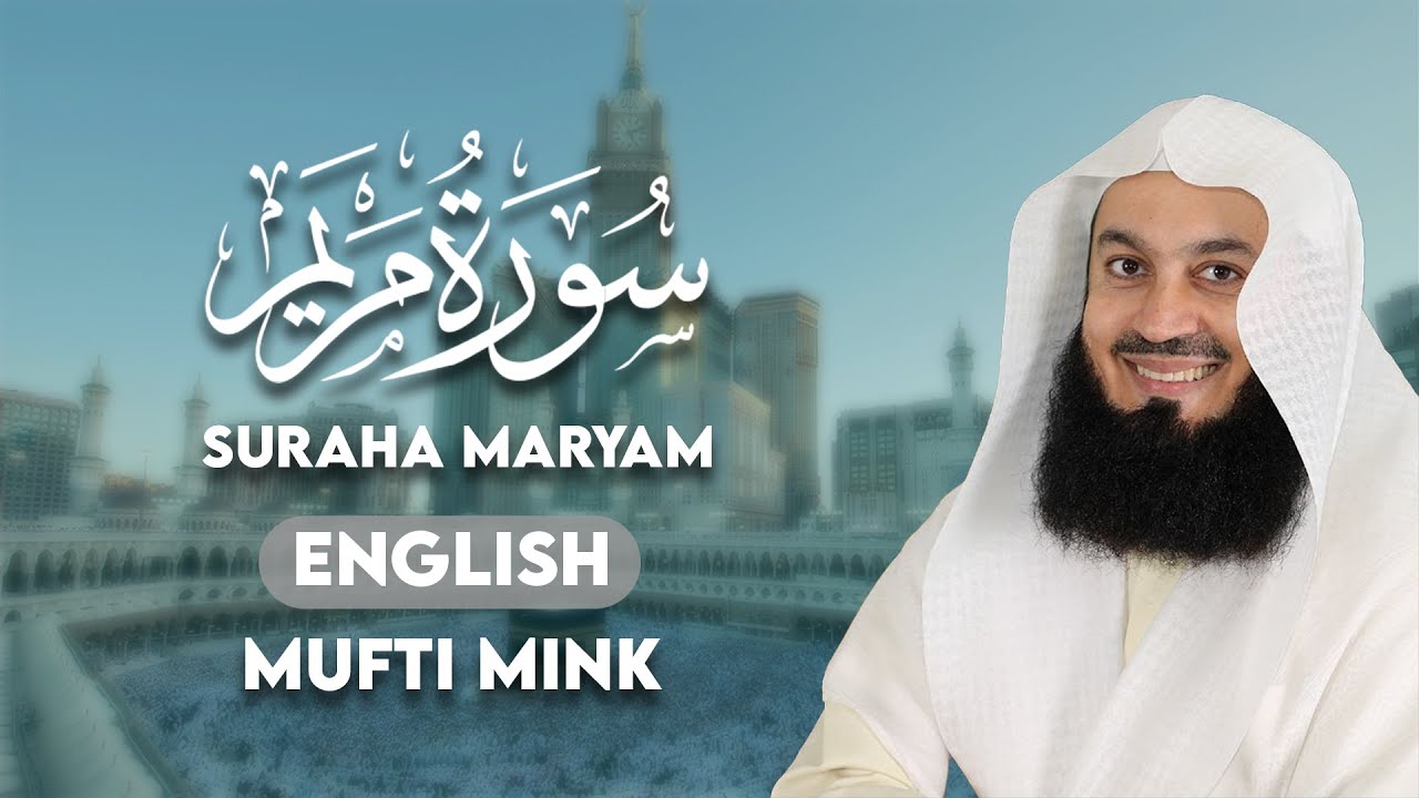 Surah Maryam مريم With English Translation By Mufti Menk