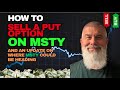 HOW TO SELL MSTY PUT OPTIONS & is MSTY Going UP SOON?