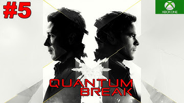 Quantum Break Walkthrough Part 5 Xbox One No Commentary Gameplay HD 1080P