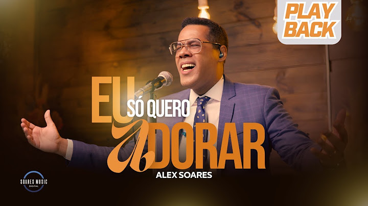 PLAYBACK COM LETRA | EU SÓ QUERO ADORAR | ALEX SOARES
