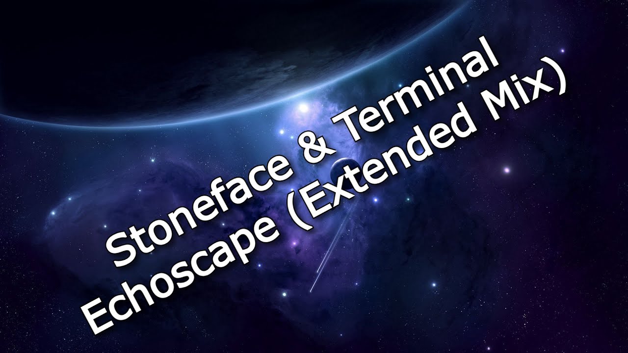 Stoneface & Terminal - Echoscape (Extended Mix) [2025]