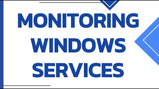 Monitoring Windows Services with UVexplorer Profile