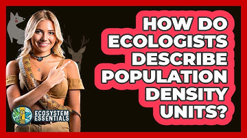 How Do Ecologists Describe Population Density Units?