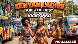 Kenyan Ladies Are the Best - Ricky Pro (Visualizer)