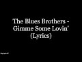 The blues brothers  gimme some lovin lyrics