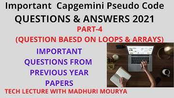 (Part-4) Important Capgemini Pseudo Code Questions & Answers 2021 | How to solve Loopa & Arrays Ques