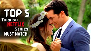 Top 5 Turkish Netflix Series That You Must Watch