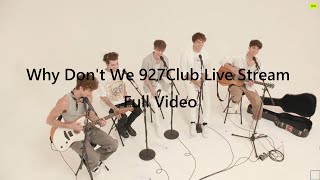 Why Don't We 927Club Perform Live Stream Full Video [HD] (August)