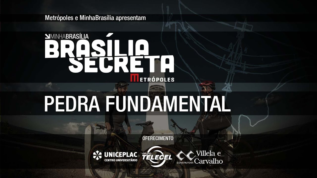 Brasília Secreta: Pedra Fundamental